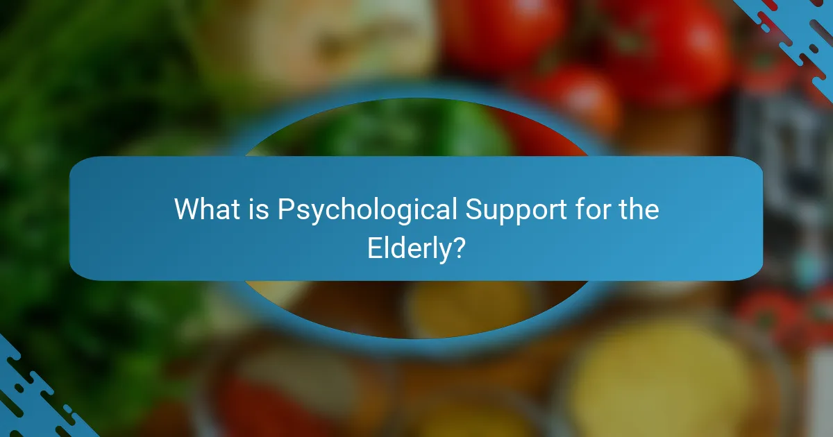 What is Psychological Support for the Elderly?
